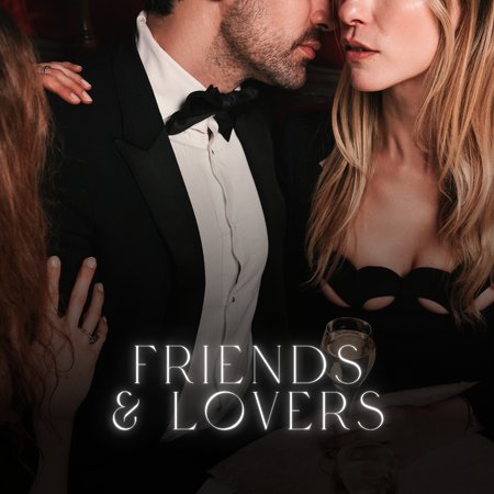FRIENDS & LOVERS